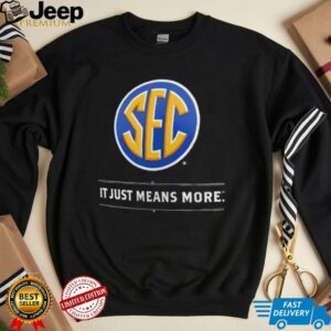 SEC It Just Means More shirt0