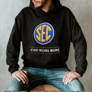 SEC It Just Means More shirt2