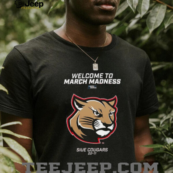 SIU Edwardsville Cougars Welcome to March Madness Shirt