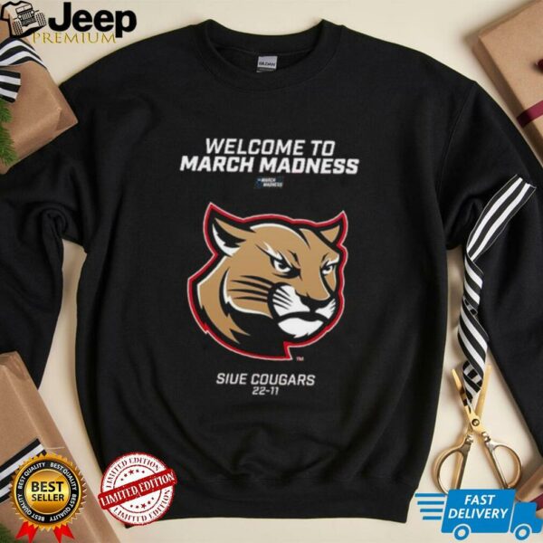 SIU Edwardsville Cougars Welcome to March Madness Shirt