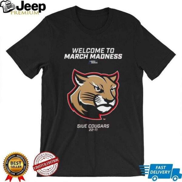 SIU Edwardsville Cougars Welcome to March Madness Shirt