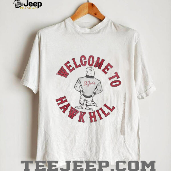Saint Joseph’s Welcome to Hawk Hill shirt