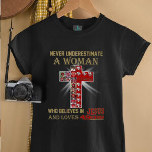 San Francisco 49ers Don’t Never Underestimate A Woman Who Believes...