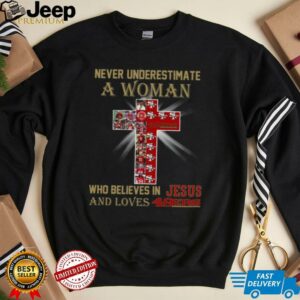 San Francisco 49ers Dont Never Underestimate A Woman Who Believes In Jesus Shirt3