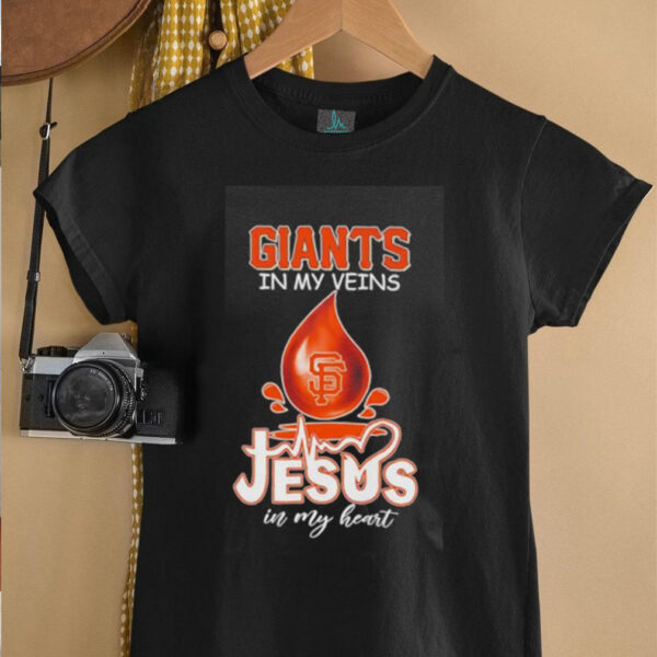 San Francisco Giants in my veins Jesus in my heart drop blood shirt