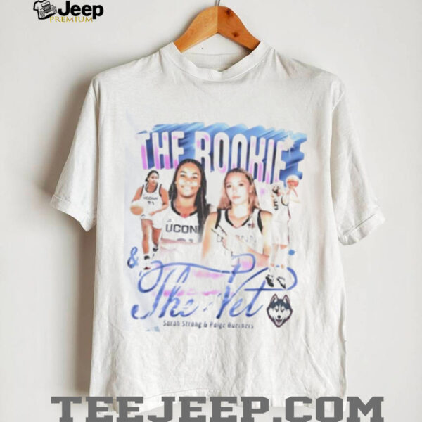 Sarah Strong And Paige Bueckers The Rookie And The Vet Uconn Huskies Unisex T shirt