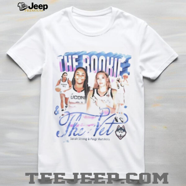 Sarah Strong And Paige Bueckers The Rookie And The Vet Uconn Huskies Unisex T shirt