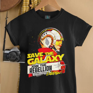 Save The Galaxy Join the Rebellion shirt