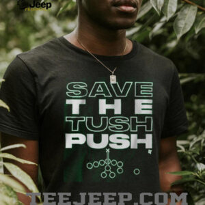 Save the Tush Push Shirt