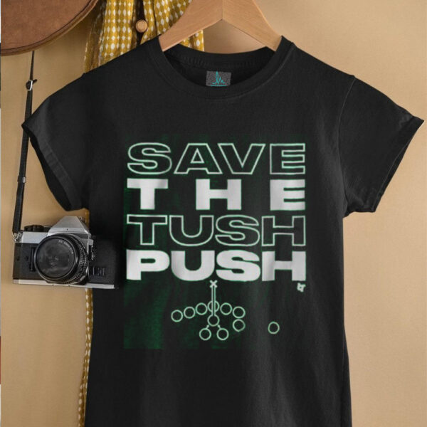 Save the Tush Push Shirt