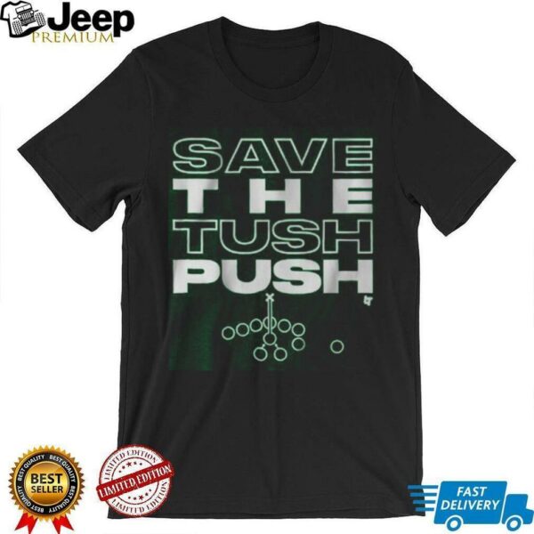 Save the Tush Push Shirt