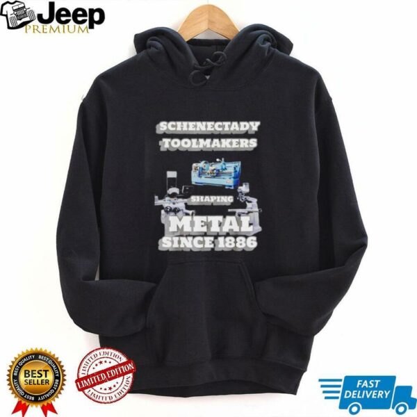 Schenectady ToolMakers shaping metal since 1886 shirt
