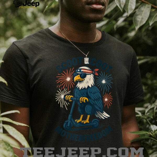 Scoot Scoot Motherfreedom Funny Patriotic Bald Eagle Scooter Shirt