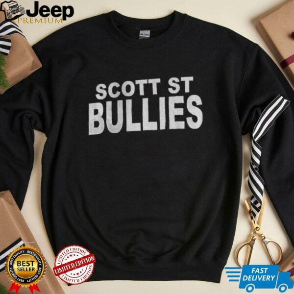 Scott St Bullies shirt