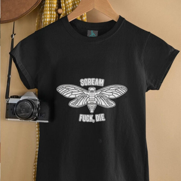 Scream, Fuck, Die Moth T shirts