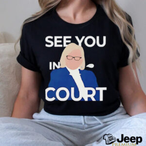 See you in court Janet Mills shirt