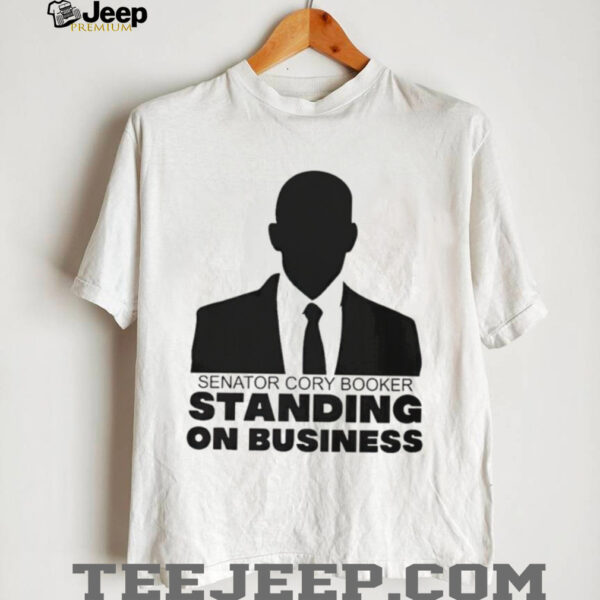 Senator Cory Booker Filibuster Standing On Business shirt