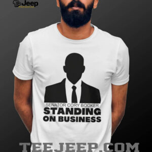 Senator Cory Booker Filibuster Standing On Business shirt