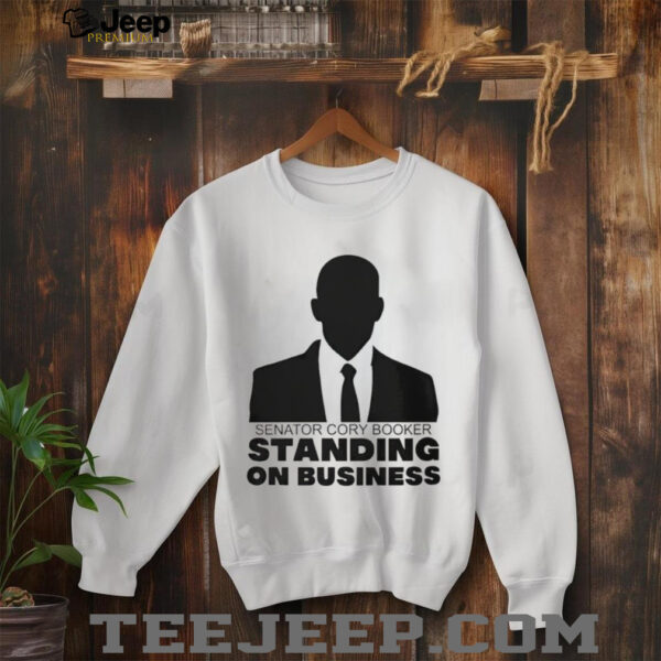 Senator Cory Booker Filibuster Standing On Business shirt