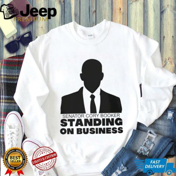 Senator Cory Booker Filibuster Standing On Business shirt