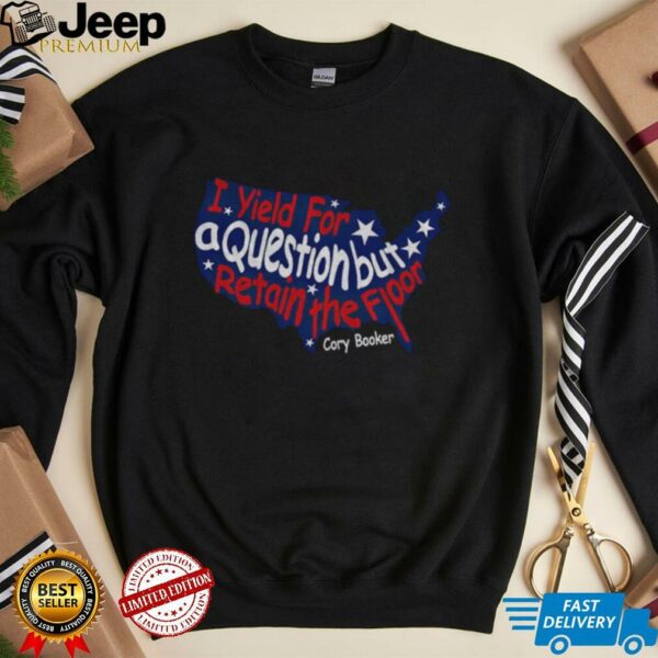 Senator Cory Booker I Yield For A Question While Retaining The Floor Cory Booker Map shirt