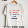 Senator Cory Booker art I will yield for a question while retaining the floor shirt