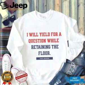 Senator Cory Booker I will yield for a question while retaining the floor shirt3