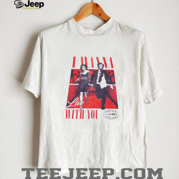 Severance I wanna live with you shirt