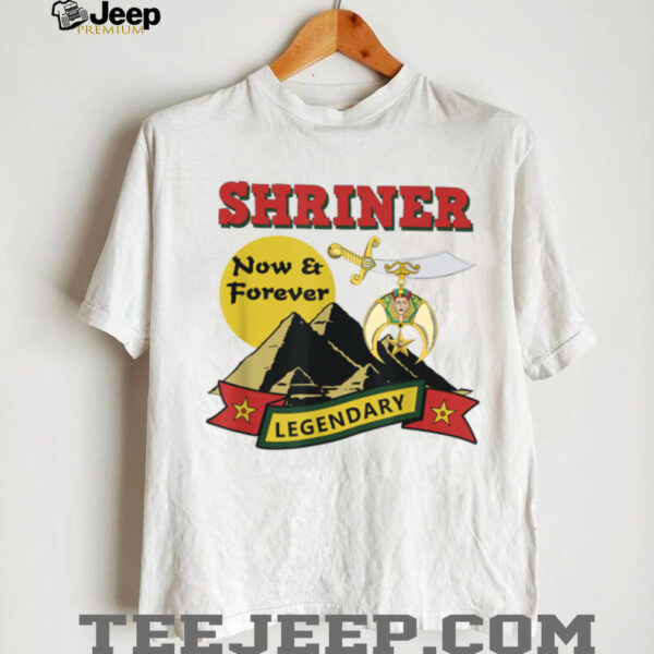 Shriner Now and Forever Legendary Noble Shrine Template T Shirt