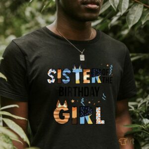 Sister Of The Birthday Girl Party Blue Dog Lover Matching T Shirt2