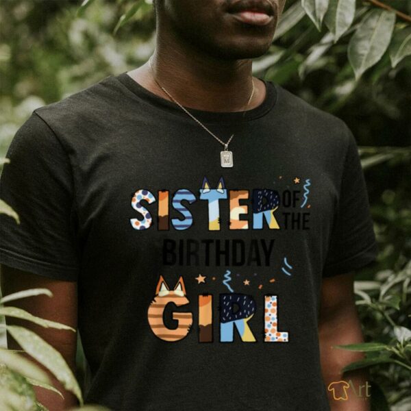Sister Of The Birthday Girl Party Blue Dog Lover Matching T Shirt
