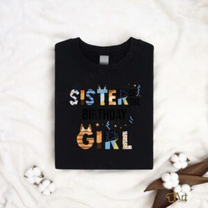 Sister Of The Birthday Girl Party Blue Dog Lover Matching T Shirt3