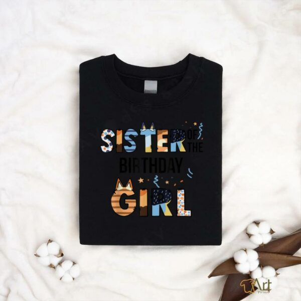 Sister Of The Birthday Girl Party Blue Dog Lover Matching T Shirt