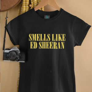 Smells Like Ed Sheeran T Shirts0