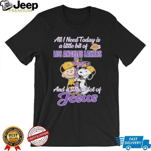 Snoopy And Charlie Brown All I Need And A Whole Lot Of Jesus Today Is A Little Bit Of Los Angeles Lakers T shirts