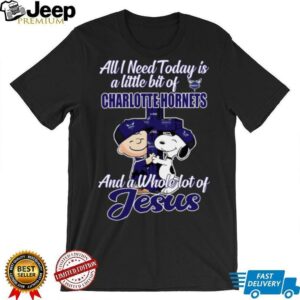 Snoopy And Charlie Brown All I Need Today Is A Little Bit Of Charlotte Hornets And A Whole Lot Of Jesus Tee 20252