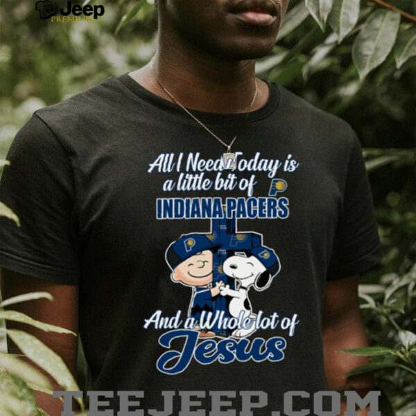 Snoopy And Charlie Brown All I Need Today Is A Little Bit Of Indiana Pacers And A Whole Lot Of Jesus Tee 2025