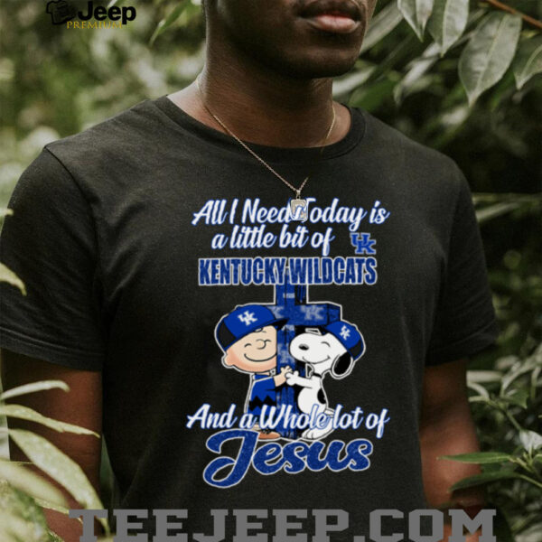 Snoopy And Charlie Brown All I Need Today Is A Little Bit Of Kentucky Wildcats And A Whole Lot Of Jesus T shirts