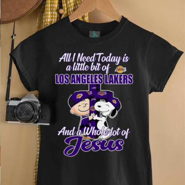 Snoopy And Charlie Brown All I Need Today Is A Little Bit Of Los Angeles Lakers And A Whole Lot Of Jesus Tee 2025