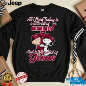 Snoopy And Charlie Brown All I Need Today Is A Little Bit Of Miami Heat And A Whole Lot Of Jesus The Peanuts Shirt1
