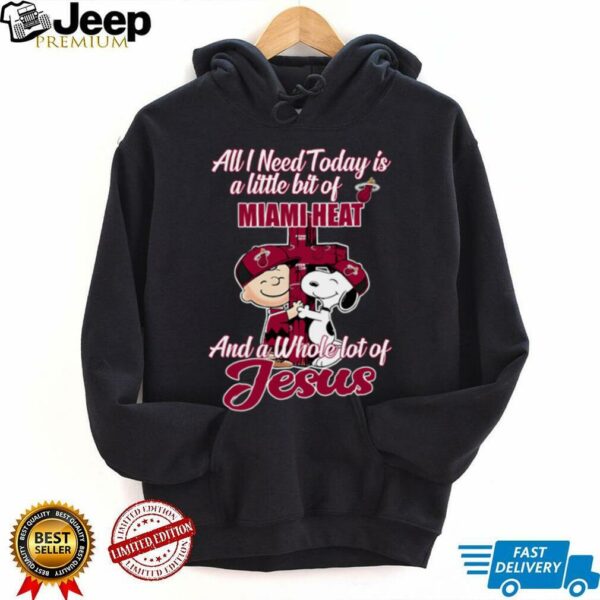 Snoopy And Charlie Brown All I Need Today Is A Little Bit Of Miami Heat And A Whole Lot Of Jesus The Peanuts Shirt