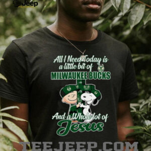 Snoopy And Charlie Brown All I Need Today Is A Little Bit Of Milwaukee Bucks And A Whole Lot Of Jesus The Peanuts Shirt4