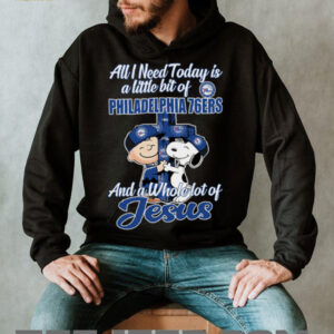 Snoopy And Charlie Brown All I Need Today Is A Little Bit Of Philadelphia 76ers And A Whole Lot Of Jesus The Peanuts Shirt3