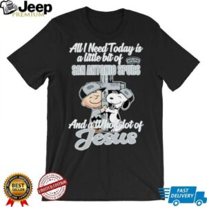 Snoopy And Charlie Brown All I Need Today Is A Little Bit Of San Antonio Spurs And A Whole Lot Of Jesus The Peanuts Shirt0