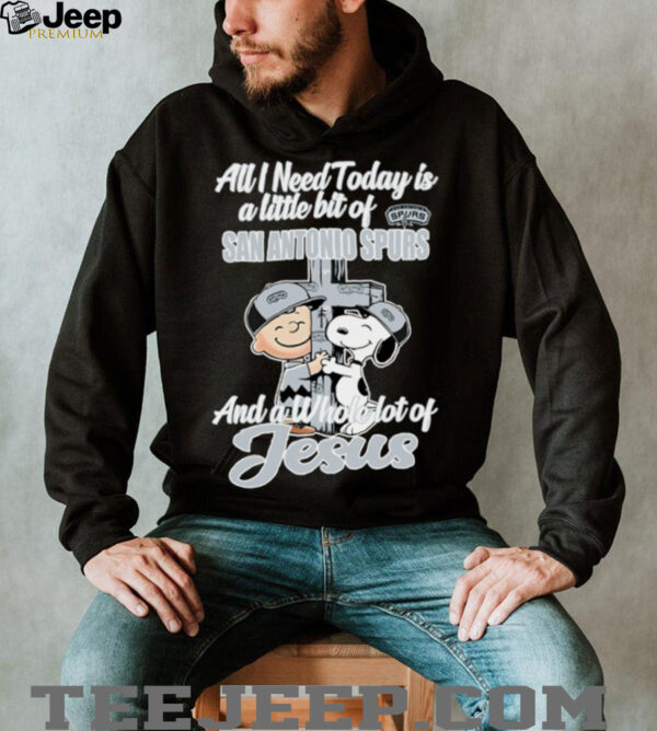 Snoopy And Charlie Brown All I Need Today Is A Little Bit Of San Antonio Spurs And A Whole Lot Of Jesus The Peanuts Shirt