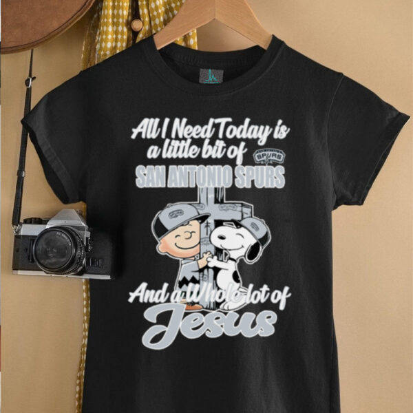 Snoopy And Charlie Brown All I Need Today Is A Little Bit Of San Antonio Spurs And A Whole Lot Of Jesus The Peanuts Shirt