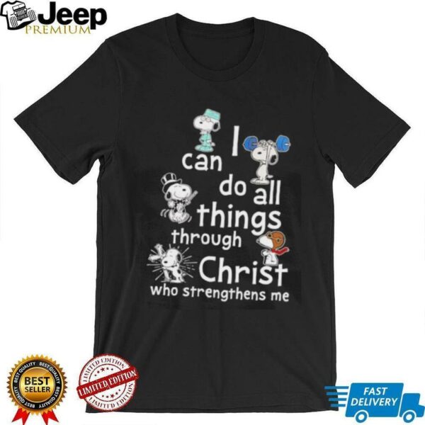 Snoopy I can do all things through Christ who strengthens me shirt