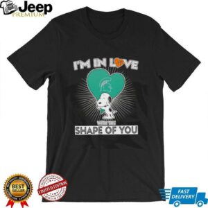 Snoopy Im in love with the shape of you Michigan State Spartans basketball shirt2