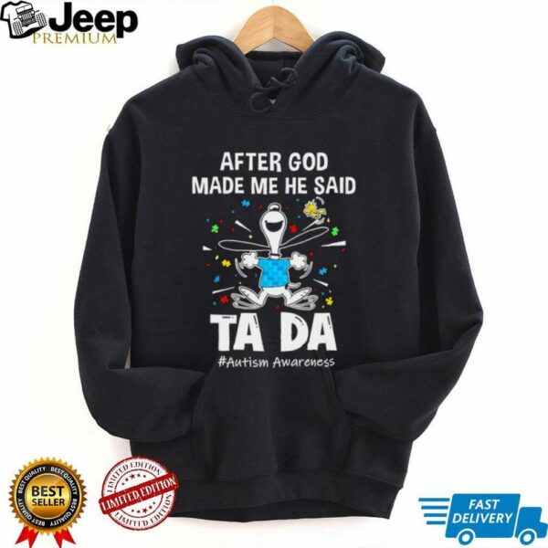 Snoopy and Woodstock after god made me he said ta da autism awareness shirt