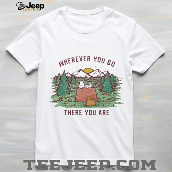 Snoopy and Woodstock camping wherever you go there you are shirt